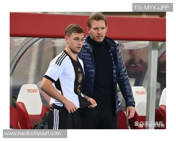 德国队最新比赛评分解析基米希萨内维尔茨沃尔特马德表现突出